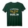 I Survived My Trip to Berlin T-Shirt – Perfektes Geschenk für JGA, Schulabschluss und Urlaub in Berlin