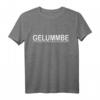 Gelummbe Sachsen Sächische Berliner Schnautze T-Shirt – Lustiges Dialekt-Design für Ostdeutschland, Berlin, Chemnitz, Zwickau & Leipzig, ideales Weihnachtsgeschenk