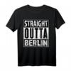 Straight Outta Berlin T-Shirt - Lustiges Berliner Motiv für Party, Geburtstagsgeschenk & Volksfest