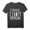 Straight Outta Berlin T-Shirt - Lustiges Berliner Motiv für Party, Geburtstagsgeschenk & Volksfest