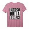 Straight Outta Berlin T-Shirt - Lustiges Berliner Motiv für Party, Geburtstagsgeschenk & Volksfest