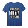 Straight Outta Berlin T-Shirt - Lustiges Berliner Motiv für Party, Geburtstagsgeschenk & Volksfest