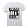 Straight Outta Berlin T-Shirt - Lustiges Berliner Motiv für Party, Geburtstagsgeschenk & Volksfest