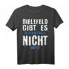 Bielefeld Fan T-Shirt mit humorvollem Spruch – Perfektes Geschenk für Bielefeld Liebhaber