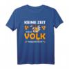 Keine Zeit mein Volk braucht mich Bienen Honig Imkerei T-Shirt – Für Bienenfreunde, Imker & Naturschützer