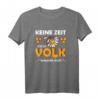 Keine Zeit mein Volk braucht mich Bienen Honig Imkerei T-Shirt – Für Bienenfreunde, Imker & Naturschützer