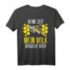 Keine Zeit Mein Volk Braucht Mich Lustiges Imker T-Shirt – Geschenkidee für Bienenzüchter, Bienenliebhaber & Humorvolle Imker