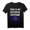 This Is My Octopus Costume - Kraken Tentakel T-Shirt für Meeresbiologen, Taucher & Meerestier-Fans für Halloween, Karneval & Unterwasserabenteuer