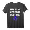 This Is My Octopus Costume - Kraken Tentakel T-Shirt für Meeresbiologen, Taucher & Meerestier-Fans für Halloween, Karneval & Unterwasserabenteuer