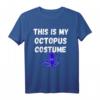 This Is My Octopus Costume - Kraken Tentakel T-Shirt für Meeresbiologen, Taucher & Meerestier-Fans für Halloween, Karneval & Unterwasserabenteuer