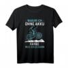 Fahrrad Ohne Akku Spruch MTB Mountain Bike BMX Rennrad T-Shirt - Lustiges Geschenk für Radfahrer, Mountainbiker & Endurofans