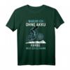 Fahrrad Ohne Akku Spruch MTB Mountain Bike BMX Rennrad T-Shirt - Lustiges Geschenk für Radfahrer, Mountainbiker & Endurofans