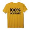 100% Schwabe Schwäbisch Spruch Lustig Schwaben T-Shirt – Perfektes Geschenk für Schwaben aus Stuttgart, Calw, Schwäbisch Hall & mehr