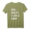 Lustiges Schwaben T-Shirt mit Spruch 'Geil. Geiler. Flädlasupp' – Perfektes Geschenk für Schwaben und Freunde