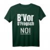 B'vor D'frogsch Noi Schwäbisch Lustiger Spruch Schwaben T-Shirt – Originelles Geschenk für Schwaben aus der Region