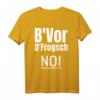 B'vor D'frogsch Noi Schwäbisch Lustiger Spruch Schwaben T-Shirt – Originelles Geschenk für Schwaben aus der Region