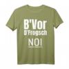 B'vor D'frogsch Noi Schwäbisch Lustiger Spruch Schwaben T-Shirt – Originelles Geschenk für Schwaben aus der Region