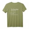 Lustiges Schwaben T-Shirt mit Schwäbisch Spruch - Perfektes Geschenk für Schwaben aus Stuttgart, Calw, Schwäbisch Hall & Region