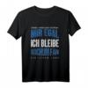 Mir Egal Ich Bleibe Bochum Fan Fußballfan Fanclub T-Shirt – Perfektes Geschenk für Fußballbegeisterte & Fans