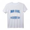 Mir Egal Ich Bleibe Bochum Fan Fußballfan Fanclub T-Shirt – Perfektes Geschenk für Fußballbegeisterte & Fans