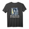 Steigerlied T-Shirt - Glück auf, der Steiger kommt - Pott Geschenk für Bergbau- und Ruhrgebiet-Fans