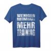 Lustiges Fitness T-Shirt mit Sprüchen - Weniger MIMIMI, Mehr Training für Bodybuilder & Fitnessfans, Geschenkidee für Kraftsport & Muskelaufbau