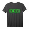 Extreme Grün Gym Fitness Workout T-Shirt - Motivationsshirt für Bodybuilding, Kraftsport und Fitnessliebhaber
