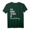 Ich wäre lieber in Brandenburg T-Shirt - Lustiges Souvenir Shirt für Brandenburg-Liebhaber & Deutschland-Reisende