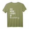 Ich wäre lieber in Brandenburg T-Shirt - Lustiges Souvenir Shirt für Brandenburg-Liebhaber & Deutschland-Reisende