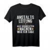 Anstaltsleitung Chef Abteilungsleiter Boss T-Shirt – Perfektes Jubiläums-Design für Führungskräfte