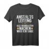 Anstaltsleitung Chef Abteilungsleiter Boss T-Shirt – Perfektes Jubiläums-Design für Führungskräfte