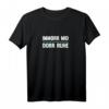 Lustiges Sächsischer Dialekt T-Shirt mit Spruch 'Immorr mid dorr Ruhe' – Perfektes Geschenk für Sachsen, Dresden, Leipzig & Chemnitz