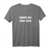 Lustiges Sächsischer Dialekt T-Shirt mit Spruch 'Immorr mid dorr Ruhe' – Perfektes Geschenk für Sachsen, Dresden, Leipzig & Chemnitz