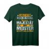 Verneigt euch ihr Narren der Meister - Meisterprüfung T-Shirt für Feier und Geschenk