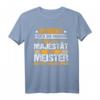 Verneigt euch ihr Narren der Meister - Meisterprüfung T-Shirt für Feier und Geschenk