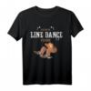 Ich bin im Line Dance Fieber T-Shirt – Lustiges Geschenk für Line Dancer, Tanzlehrer & Vereinsmitglieder