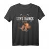 Ich bin im Line Dance Fieber T-Shirt – Lustiges Geschenk für Line Dancer, Tanzlehrer & Vereinsmitglieder