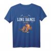 Ich bin im Line Dance Fieber T-Shirt – Lustiges Geschenk für Line Dancer, Tanzlehrer & Vereinsmitglieder