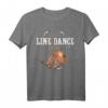 Ich bin im Line Dance Fieber T-Shirt – Lustiges Geschenk für Line Dancer, Tanzlehrer & Vereinsmitglieder