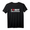 I Love Hot Grannies T-Shirt – Lustiges GILF Oma Shirt für Herren, Sexy & Humorvoll