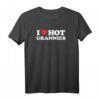 I Love Hot Grannies T-Shirt – Lustiges GILF Oma Shirt für Herren, Sexy & Humorvoll