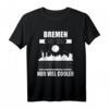 Lustiges Bremen T-Shirt mit Spruch – Stadt Souvenir & Fan Geschenkidee für Bremen-Liebhaber