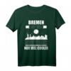 Lustiges Bremen T-Shirt mit Spruch – Stadt Souvenir & Fan Geschenkidee für Bremen-Liebhaber