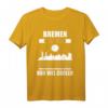 Lustiges Bremen T-Shirt mit Spruch – Stadt Souvenir & Fan Geschenkidee für Bremen-Liebhaber