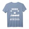 Lustiges Bremen T-Shirt mit Spruch – Stadt Souvenir & Fan Geschenkidee für Bremen-Liebhaber