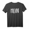 Moin Norddeutschland Nordlicht T-Shirt – Perfektes Geschenk für Norddeutsche aus Hamburg, Bremen, Kiel & mehr