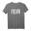 Moin Norddeutschland Nordlicht T-Shirt – Perfektes Geschenk für Norddeutsche aus Hamburg, Bremen, Kiel & mehr