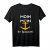 Moin Moin ihr Spacken - Lustiges Norddeutschland Shirt für Fans und Heimatverbundene, Geschenkidee für Nordlichter