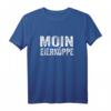 Moin ihr Eierköppe lustiges Norddeutschland T-Shirt - Perfekt für Nordsee, Meer, Sommer & Strandurlaub in Hamburg, Kiel, Lübeck & Co.
