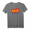 Killa Shirt - Lustiges Parodie Logo für Party, Nachtleben & Fitness | Junggesellenabschied & Flirt-Outfit